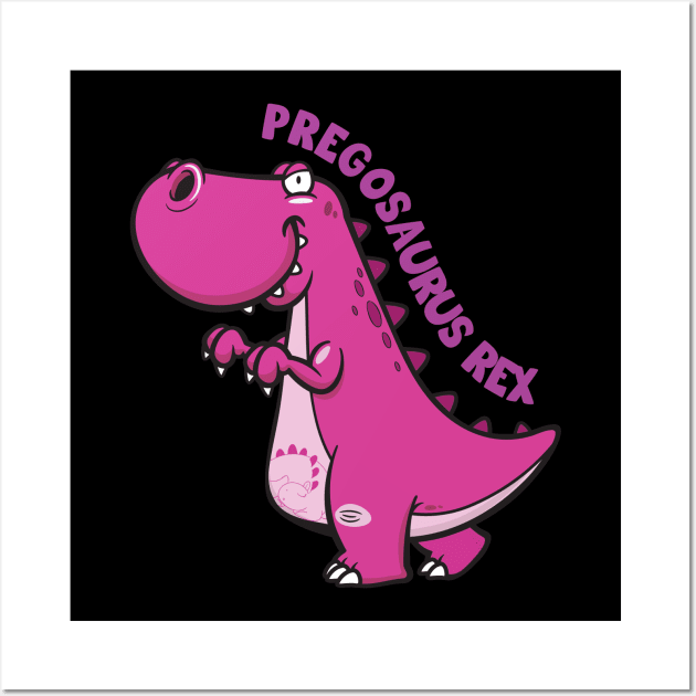 'Pregosaurus Rex' Cool Dinosaurs T Rex Gift Wall Art by ourwackyhome